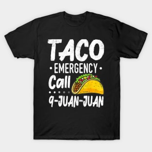 Taco Emergency Call 9 Juan Juan Cinco De Mayo T-Shirt